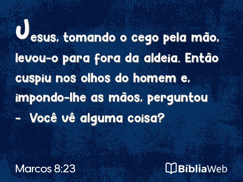 Marcos 8:23 em imagem para compartilhar