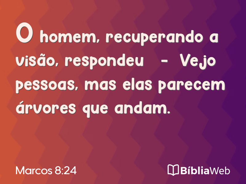 Marcos 8:24 em imagem para compartilhar