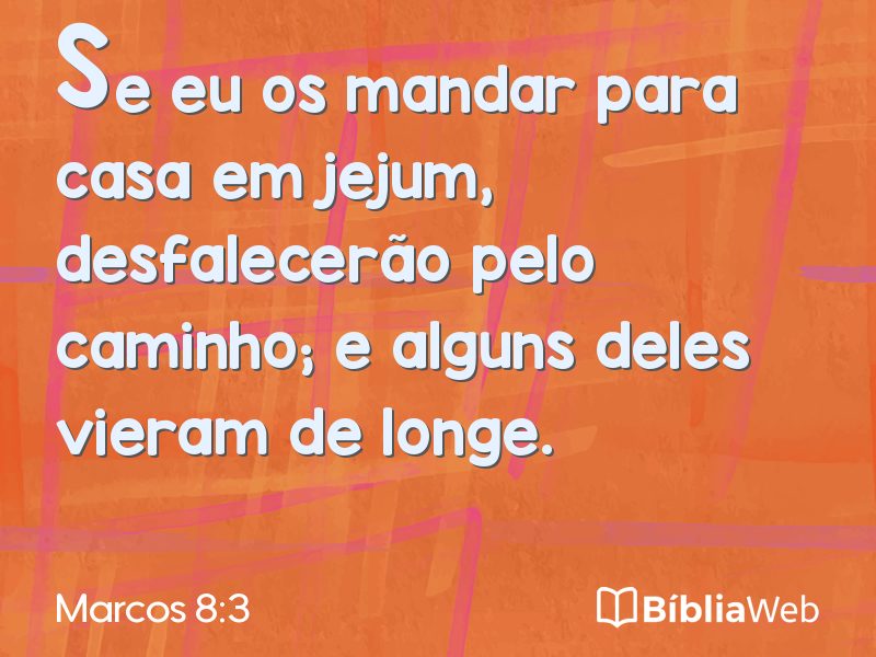 Marcos 8:3 em imagem para compartilhar