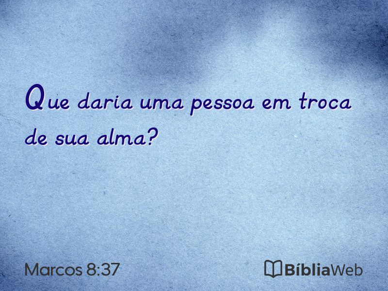 Marcos 8:37 em imagem para compartilhar
