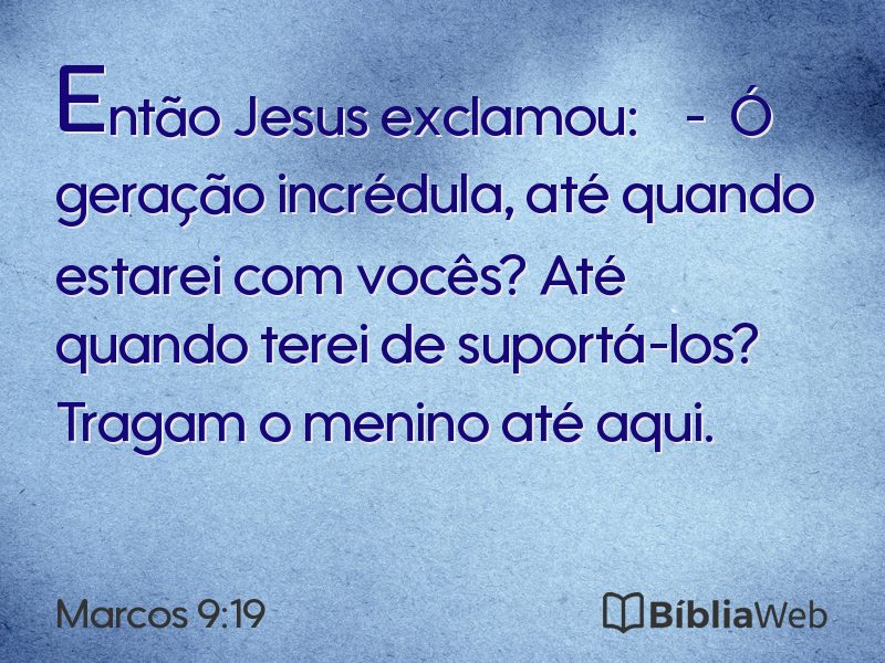 Marcos 9:19 em imagem para compartilhar