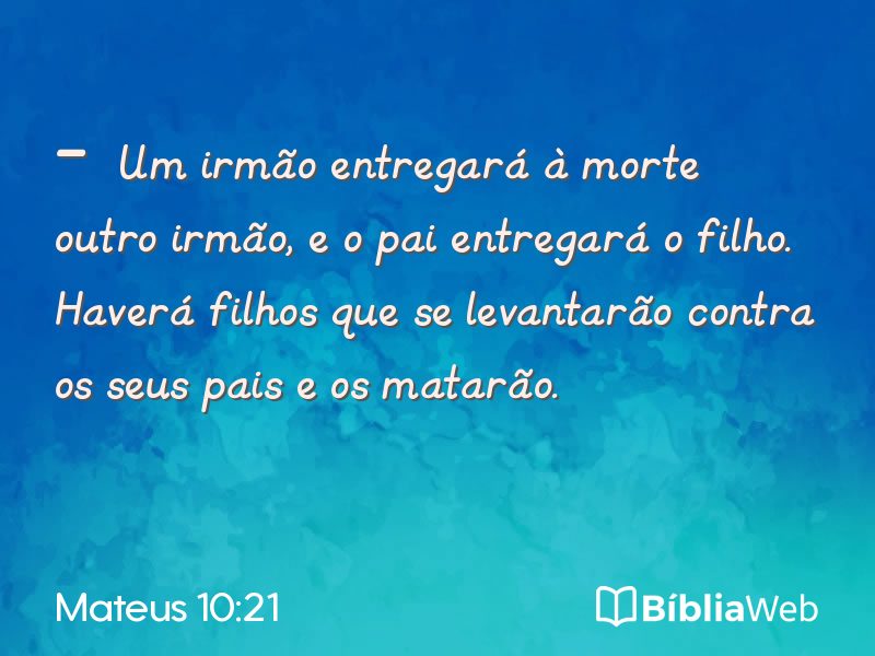 Mateus 10:21 em imagem para compartilhar