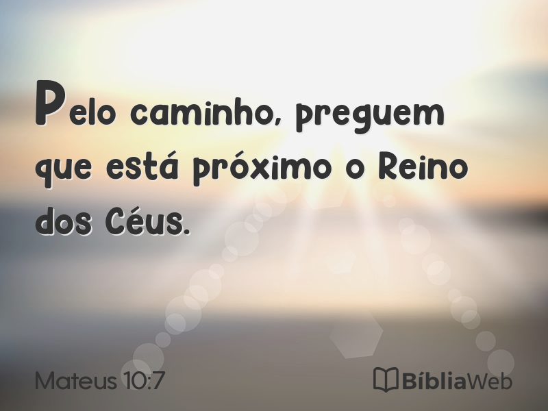 Mateus 10:7 em imagem para compartilhar