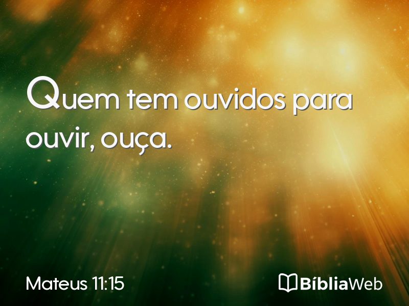 Mateus 11:15 em imagem para compartilhar