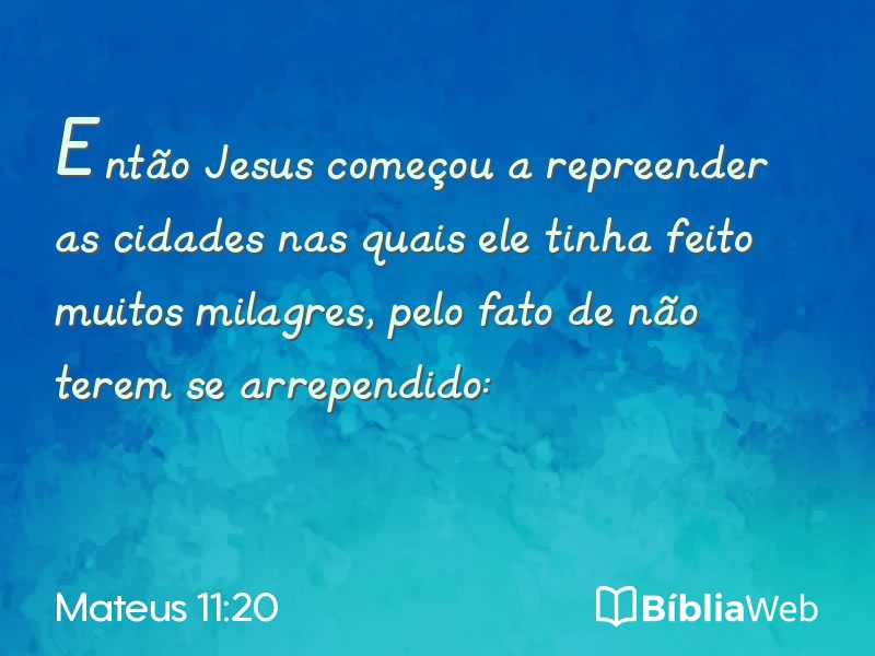 Mateus 11:20 em imagem para compartilhar