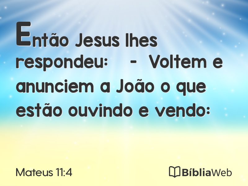 Mateus 11:4 em imagem para compartilhar