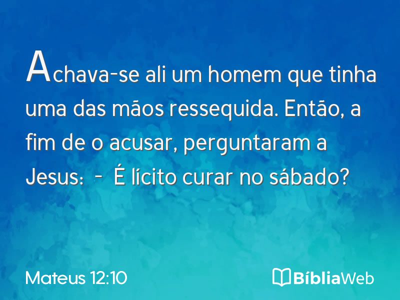 Mateus 12:10 em imagem para compartilhar