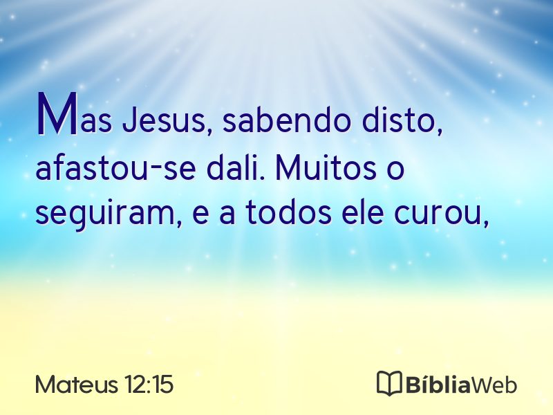 Mateus 12:15 em imagem para compartilhar