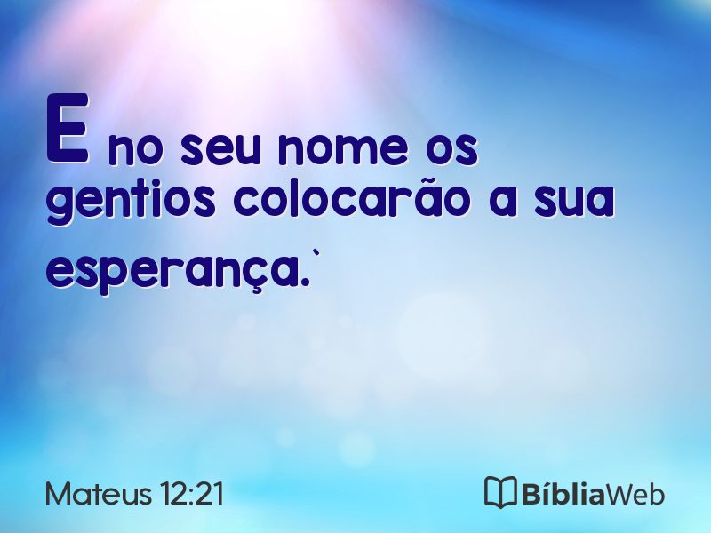 Mateus 12:21 em imagem para compartilhar