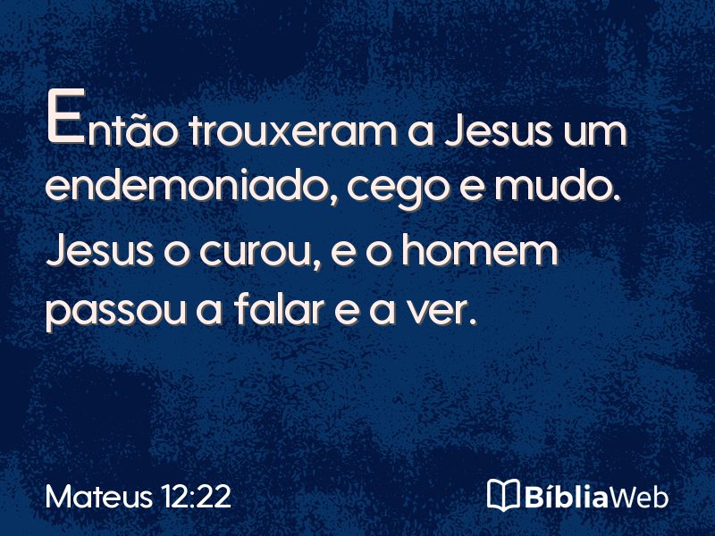 Mateus 12:22 em imagem para compartilhar