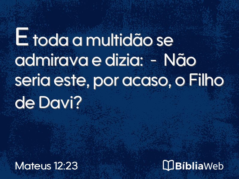 Mateus 12:23 em imagem para compartilhar
