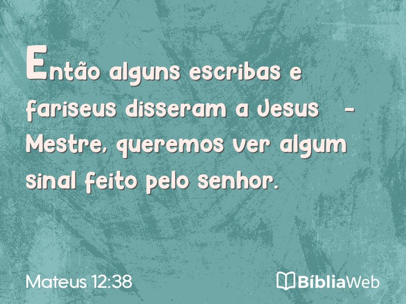 Mateus 12:38 em imagem para compartilhar