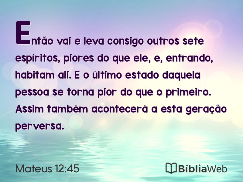 Mateus 12:45 em imagem para compartilhar