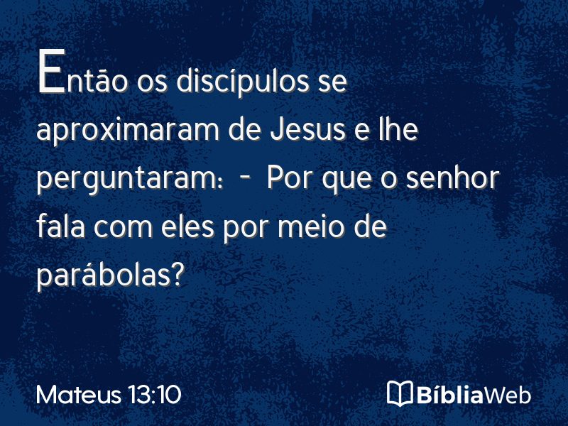 Mateus 13:10 em imagem para compartilhar