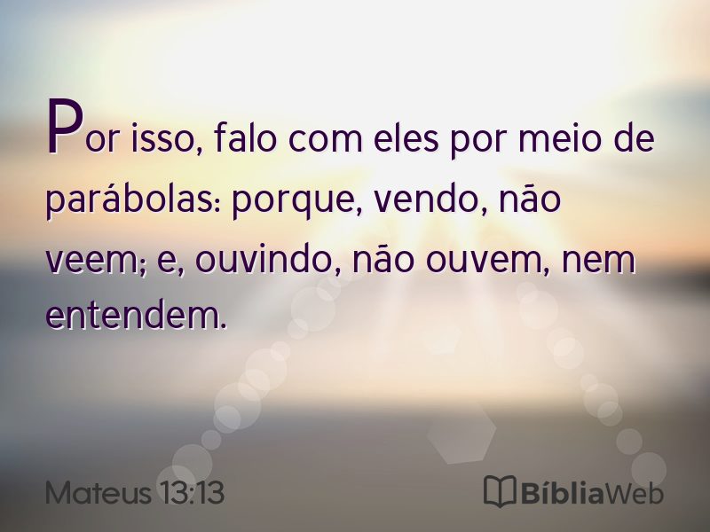 Mateus 13:13 em imagem para compartilhar