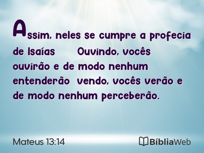 Mateus 13:14 em imagem para compartilhar
