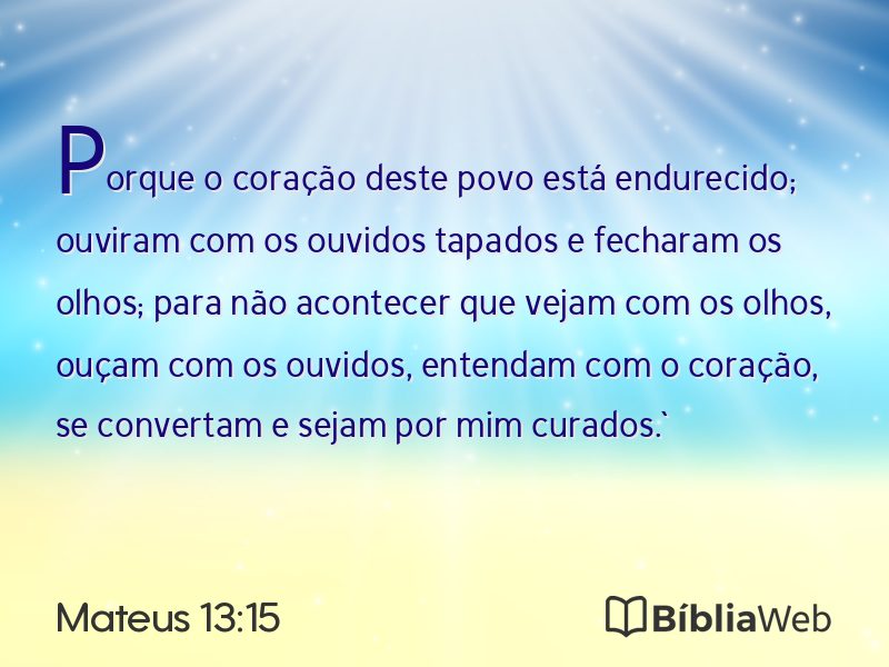 Mateus 13:15 em imagem para compartilhar