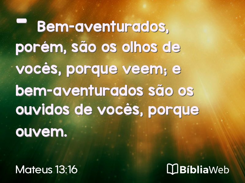Mateus 13:16 em imagem para compartilhar