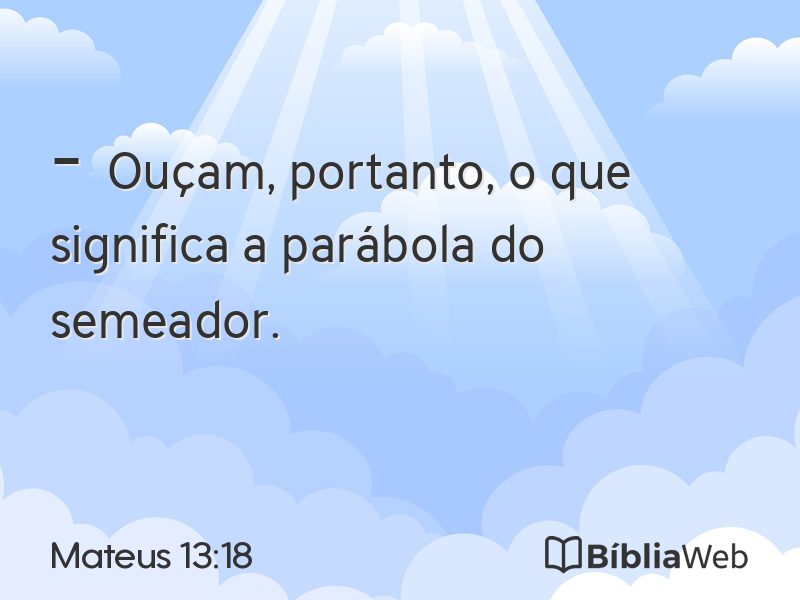 Mateus 13:18 em imagem para compartilhar