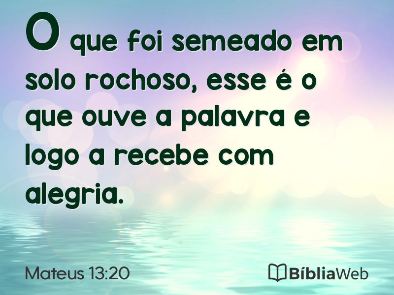 Mateus 13:20 em imagem para compartilhar