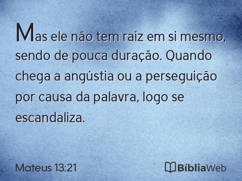 Mateus 13:21 em imagem para compartilhar