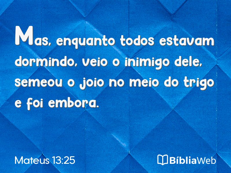 Mateus 13:25 em imagem para compartilhar