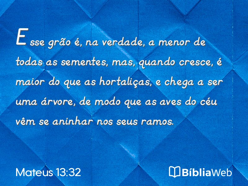 Mateus 13:32 em imagem para compartilhar