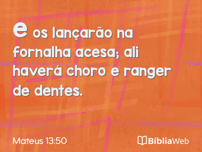Mateus 13:50 em imagem para compartilhar
