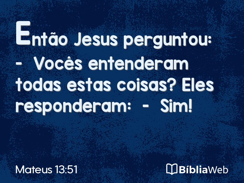 Mateus 13:51 em imagem para compartilhar