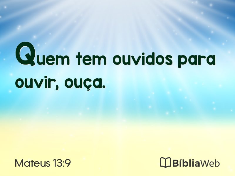 Mateus 13:9 em imagem para compartilhar