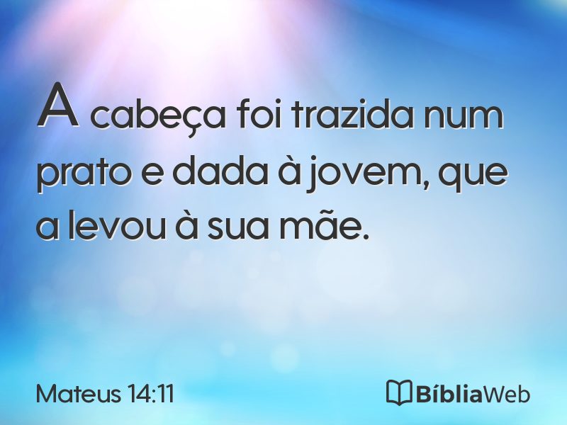 Mateus 14:11 em imagem para compartilhar