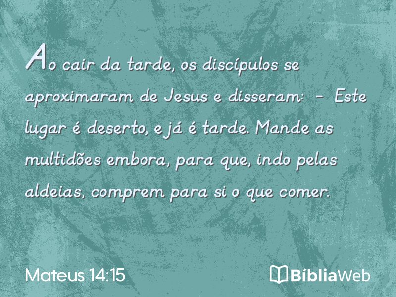 Mateus 14:15 em imagem para compartilhar