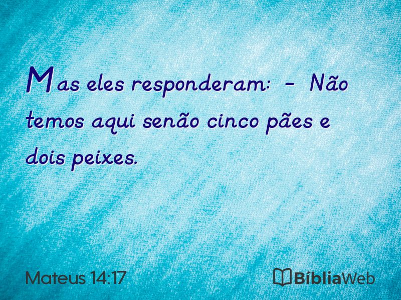 Mateus 14:17 em imagem para compartilhar