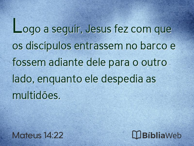 Mateus 14:22 em imagem para compartilhar