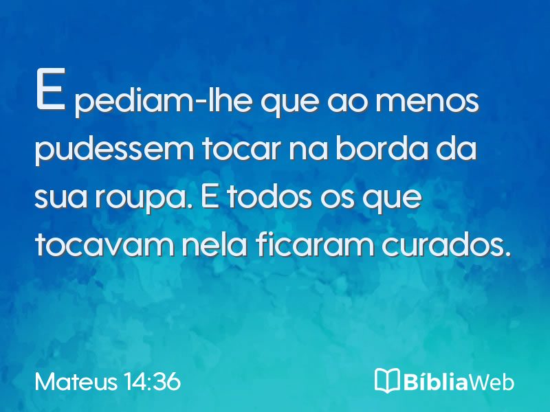 Mateus 14:36 em imagem para compartilhar