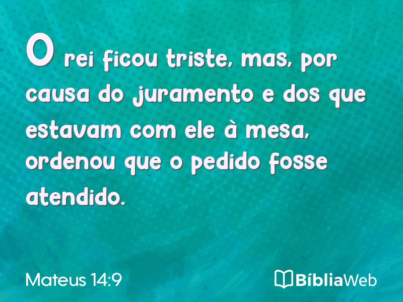 Mateus 14:9 em imagem para compartilhar