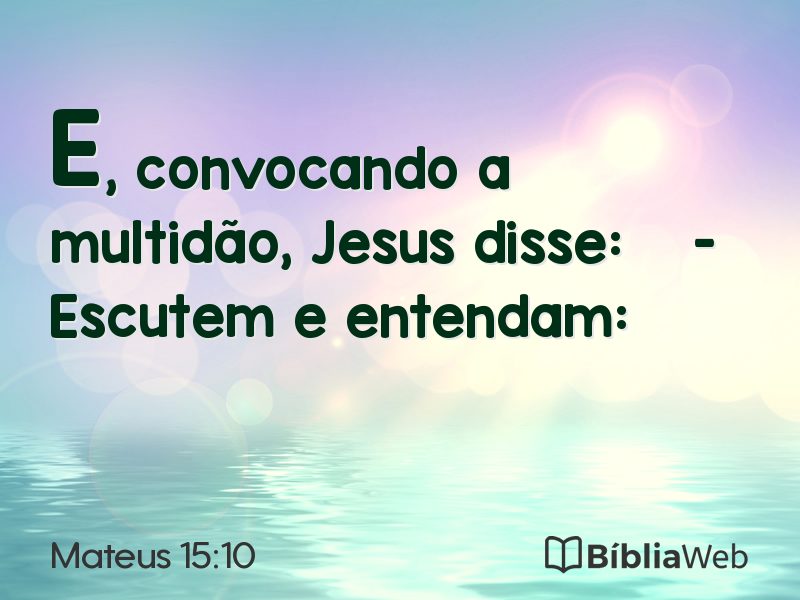 Mateus 15:10 em imagem para compartilhar