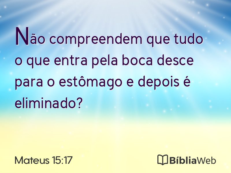 Mateus 15:17 em imagem para compartilhar