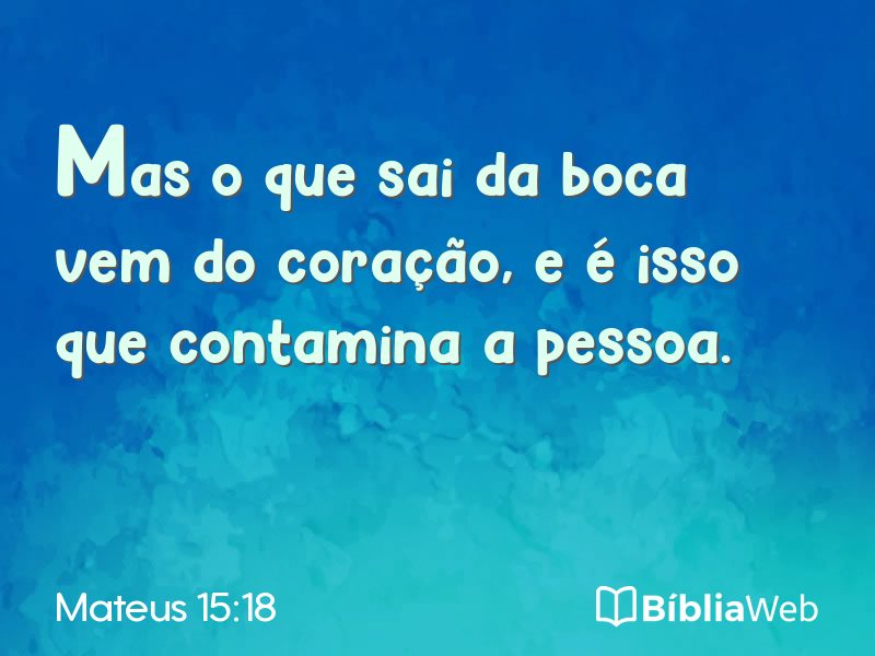 Mateus 15:18 em imagem para compartilhar