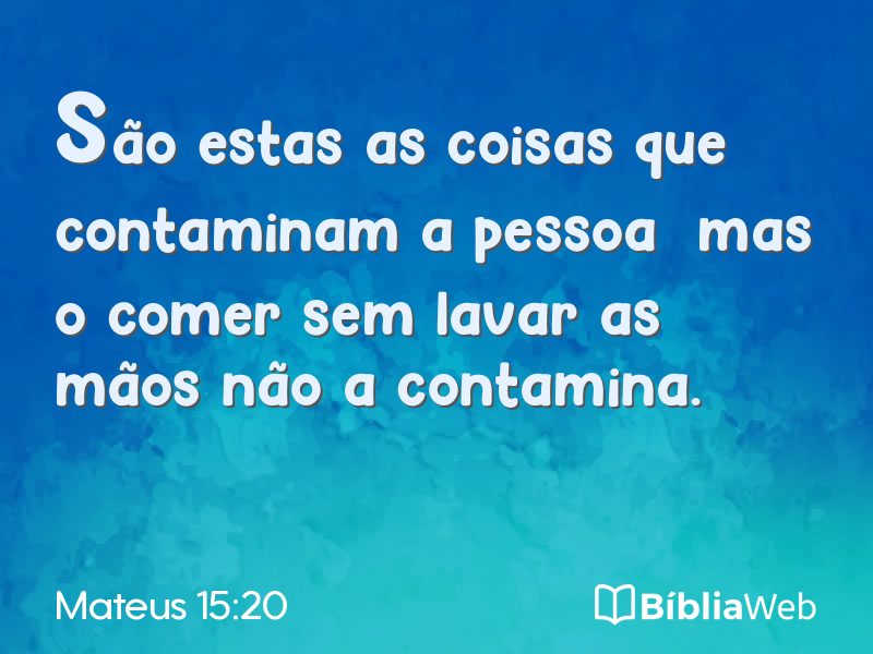 Mateus 15:20 em imagem para compartilhar