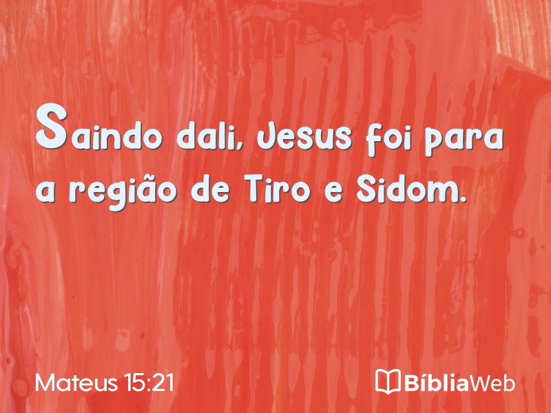 Mateus 15:21 em imagem para compartilhar