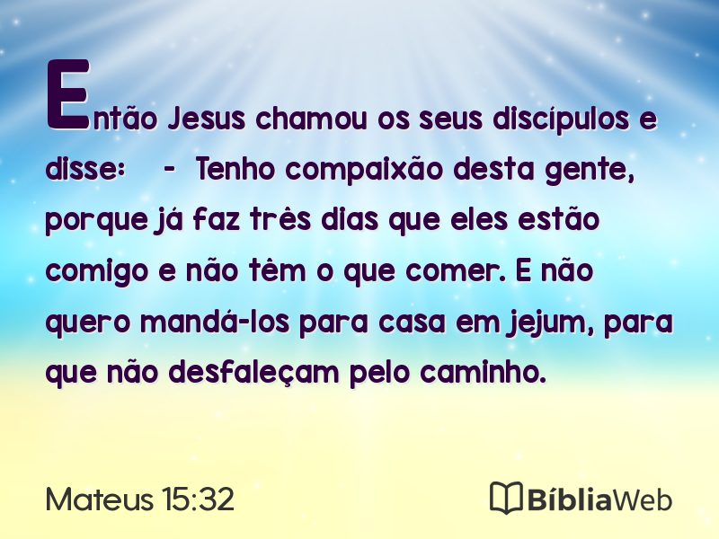 Mateus 15:32 em imagem para compartilhar