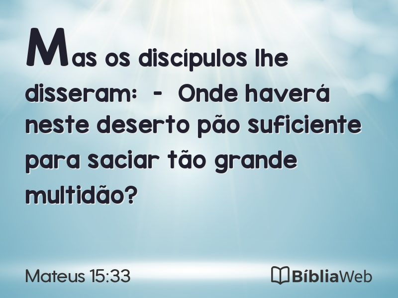 Mateus 15:33 em imagem para compartilhar