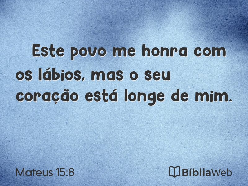 Mateus 15:8 em imagem para compartilhar