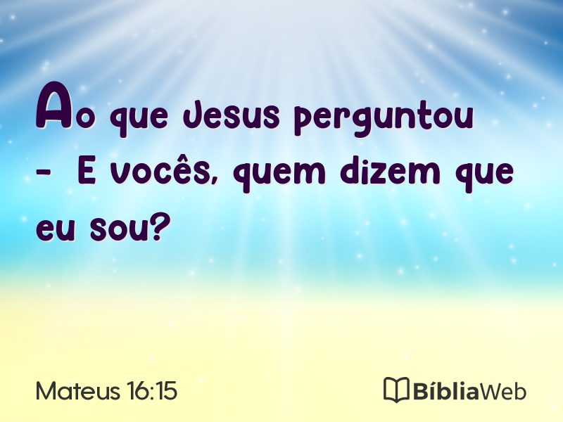 Mateus 16:15 em imagem para compartilhar