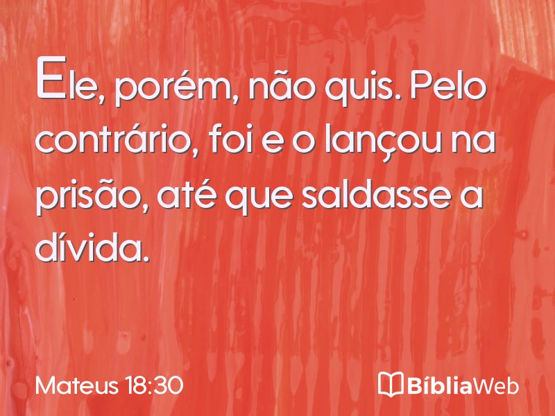 Mateus 18:30 em imagem para compartilhar