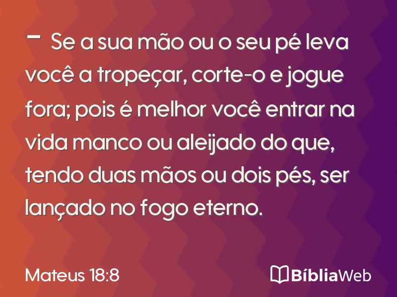 Mateus 18:8 em imagem para compartilhar