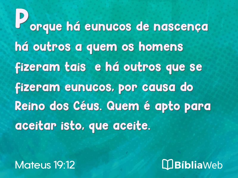 Mateus 19:12 em imagem para compartilhar