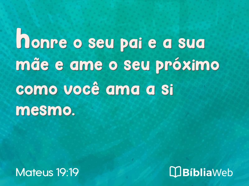 Mateus 19:19 em imagem para compartilhar