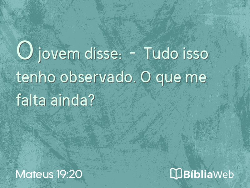 Mateus 19:20 em imagem para compartilhar